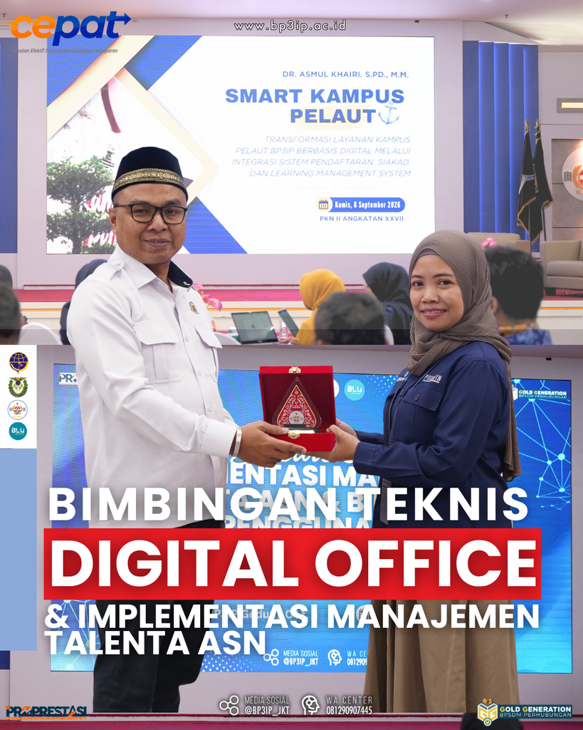 Transformasi Digital melalui Bimbingan Teknis Digital Office, Sosialisasi Manajemen Talenta ASN, dan (Smart-Kampus Pelaut) Transformasi Layanan Berbasis Integrasi Sistem.