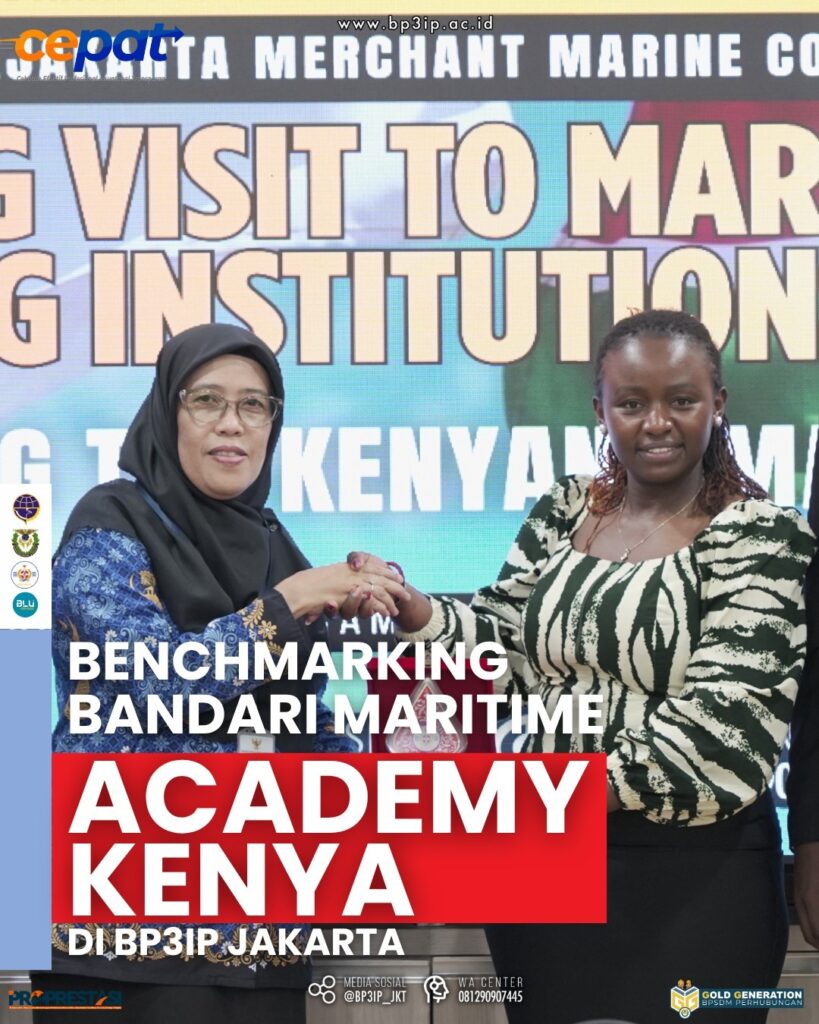 BENCHMARKING BANDARI MARITIME ACADEMY KENYA DI BP3IP JAKARTA